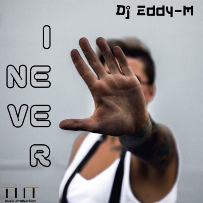 dj eddy m i never