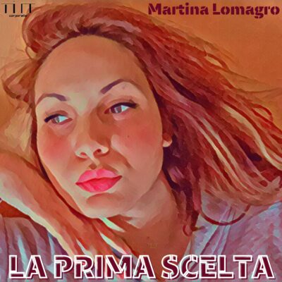 martina lomagro la prima scelta