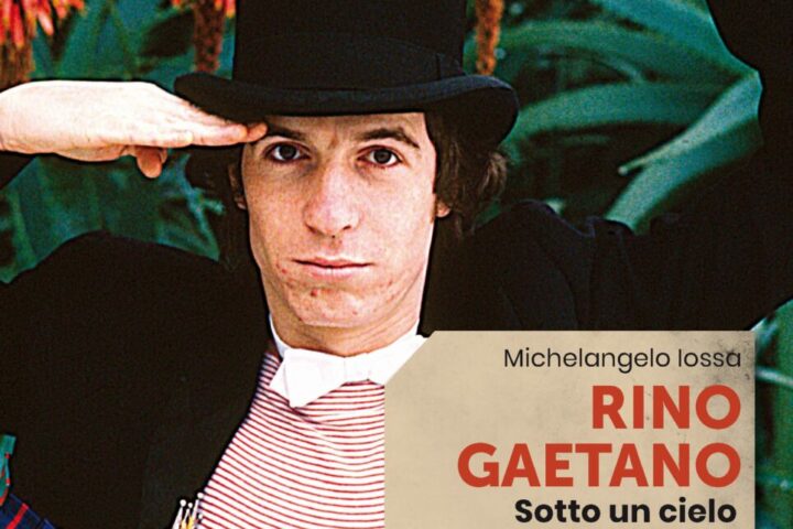 rino gaetano. sotto un cielo sempre più blu michelangelo iossa
